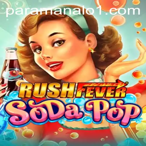 Exploring the Thrills of RushFeverSodaPop: A Paramanalo Adventure