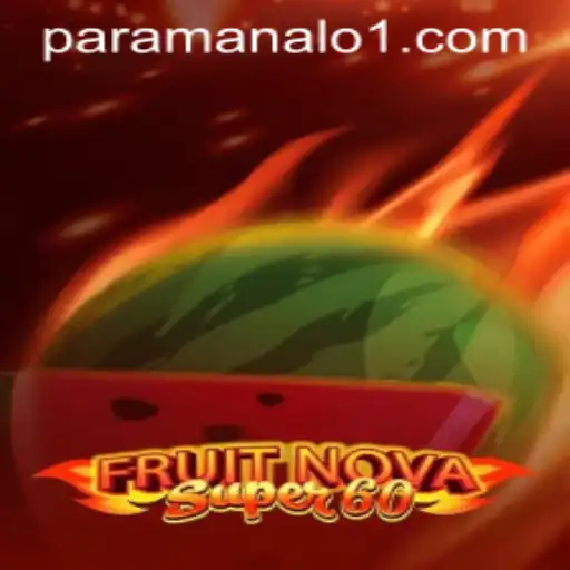 Exploring the Exciting World of FruitNovaSuper60 with a Paramanalo Twist